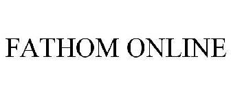 FATHOM ONLINE