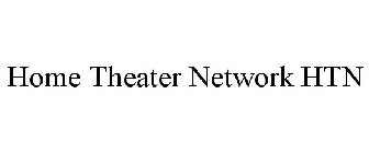 HOME THEATER NETWORK HTN