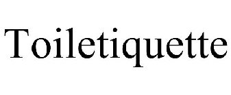 TOILETIQUETTE