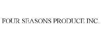 FOUR SEASONS PRODUCE INC.