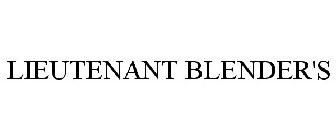 LIEUTENANT BLENDER'S