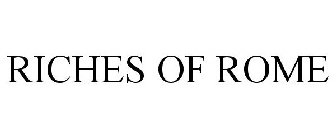 RICHES OF ROME