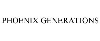 PHOENIX GENERATIONS