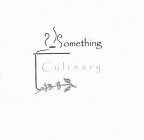 SOMETHING CULINARY