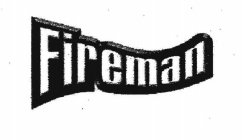 FIREMAN