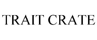 TRAIT CRATE