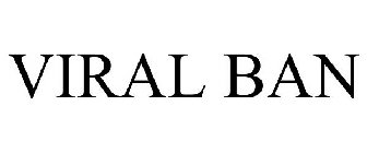 VIRAL BAN