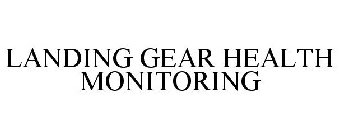 LANDING GEAR HEALTH MONITORING