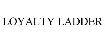 LOYALTY LADDER