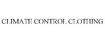 CLIMATE CONTROL CLOTHING