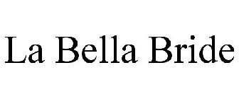 LA BELLA BRIDE