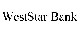WESTSTAR BANK