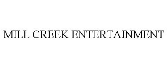 MILL CREEK ENTERTAINMENT