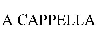 A CAPPELLA