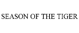 SEASON OF THE TIGER