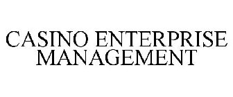 CASINO ENTERPRISE MANAGEMENT
