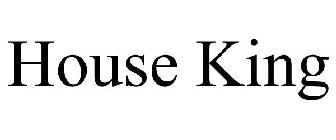 HOUSE KING