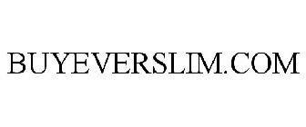 BUYEVERSLIM.COM