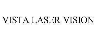 VISTA LASER VISION