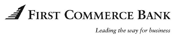 1 FIRST COMMERCE BANK LEADING THE WAY FOR BUSINESS