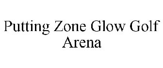 PUTTING ZONE GLOW GOLF ARENA