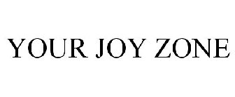 YOUR JOY ZONE