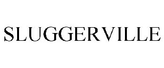 SLUGGERVILLE