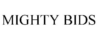 MIGHTY BIDS