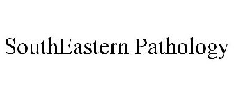 SOUTHEASTERN PATHOLOGY