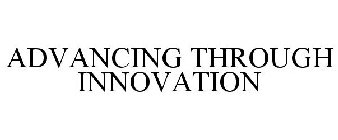 ADVANCING THROUGH INNOVATION