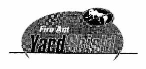 FIRE ANT YARD SHIELD