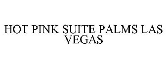 HOT PINK SUITE PALMS LAS VEGAS