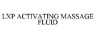 LXP ACTIVATING MASSAGE FLUID