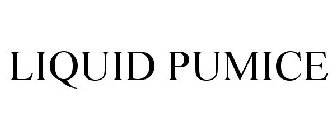 LIQUID PUMICE