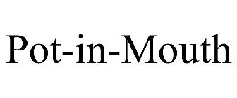 POT-IN-MOUTH