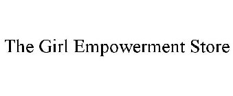 THE GIRL EMPOWERMENT STORE