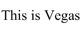 THIS IS VEGAS
