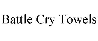 BATTLE CRY TOWELS