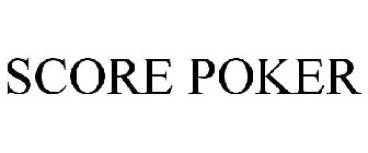 SCORE POKER