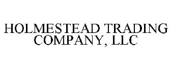 HOLMESTEAD TRADING COMPANY, LLC