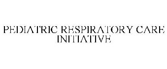 PEDIATRIC RESPIRATORY CARE INITIATIVE