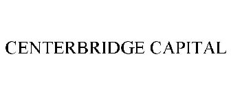 CENTERBRIDGE CAPITAL