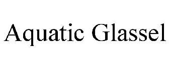 AQUATIC GLASSEL