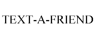 TEXT-A-FRIEND