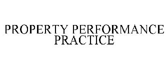 PROPERTY PERFORMANCE PRACTICE