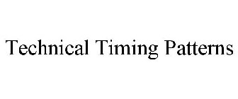 TECHNICAL TIMING PATTERNS