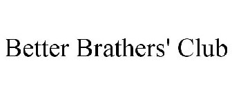 BETTER BRATHERS' CLUB