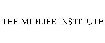 THE MIDLIFE INSTITUTE