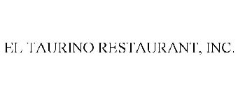 EL TAURINO RESTAURANT, INC.