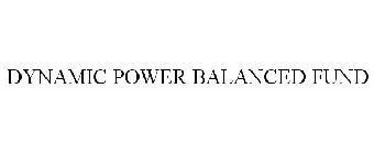 DYNAMIC POWER BALANCED FUND